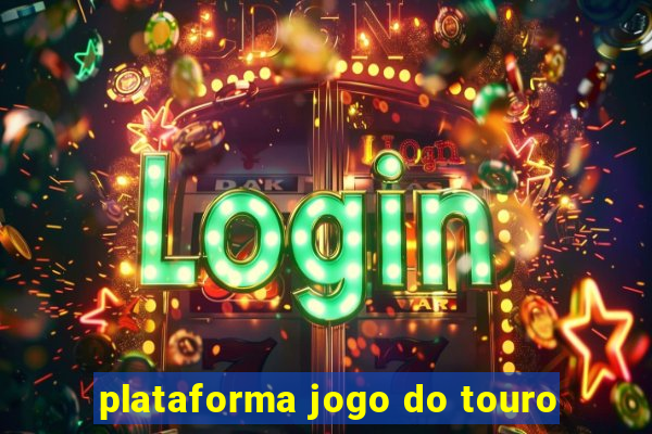 plataforma jogo do touro