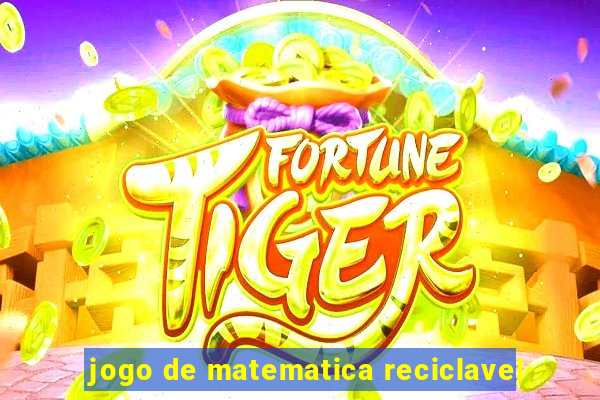 jogo de matematica reciclavel