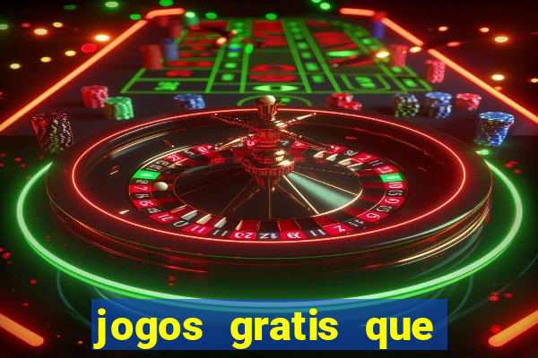 jogos gratis que da dinheiro de verdade