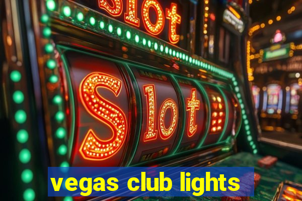 vegas club lights