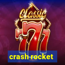 crash rocket