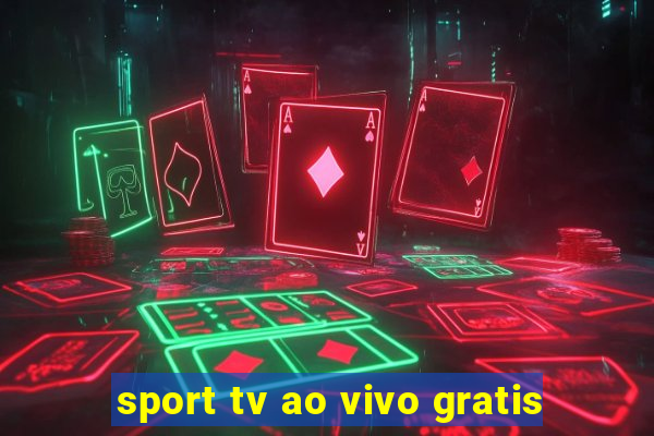 sport tv ao vivo gratis