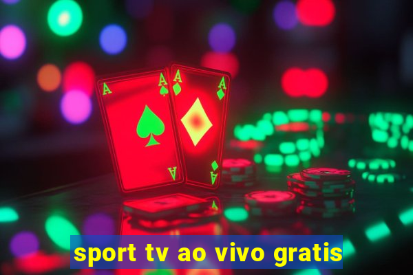 sport tv ao vivo gratis