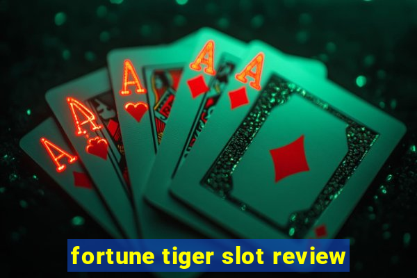 fortune tiger slot review