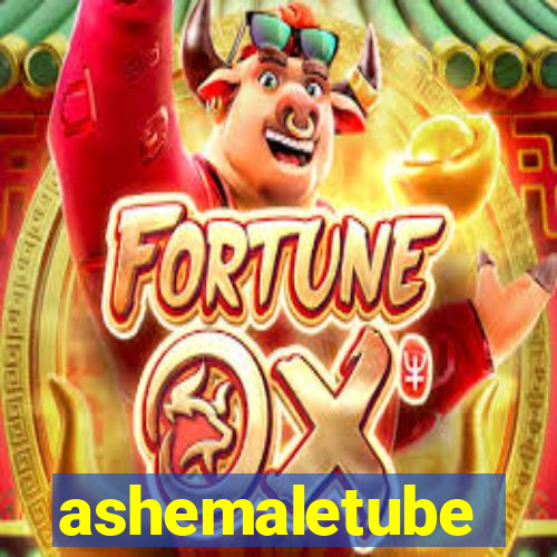 ashemaletube