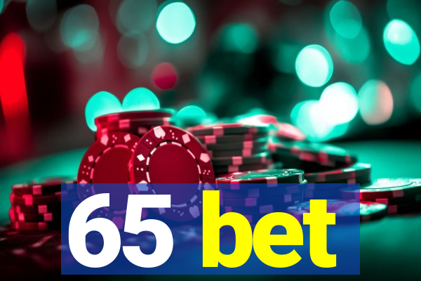 65 bet