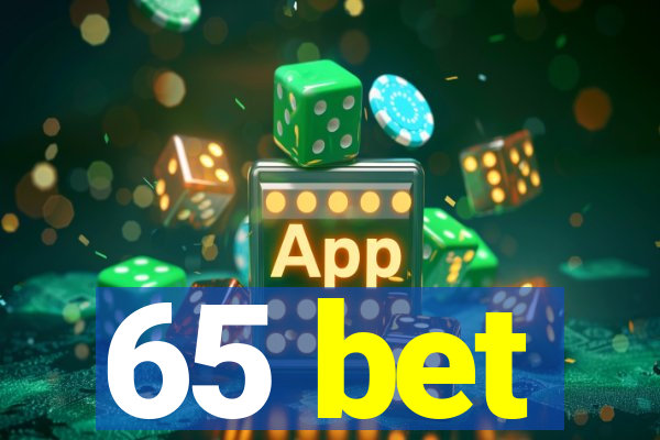 65 bet