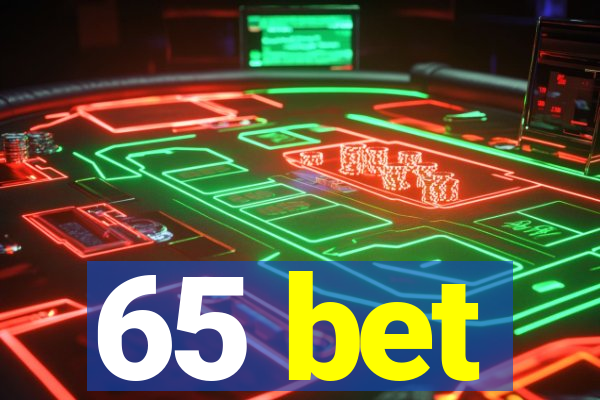 65 bet