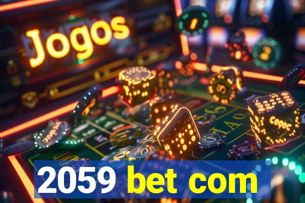 2059 bet com