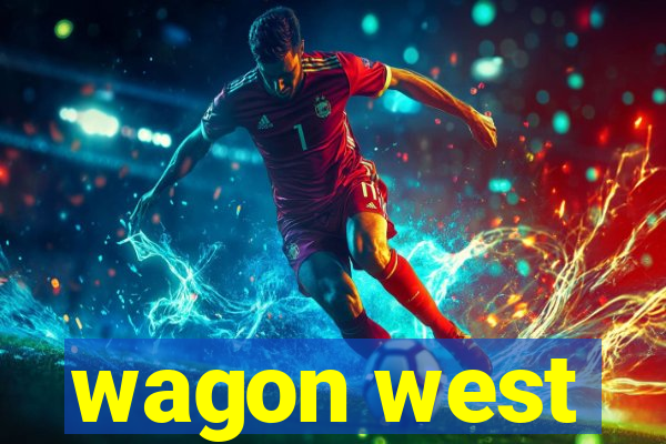 wagon west