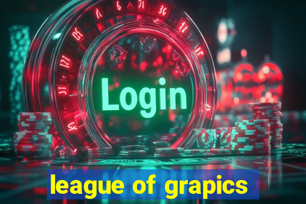 league of grapics