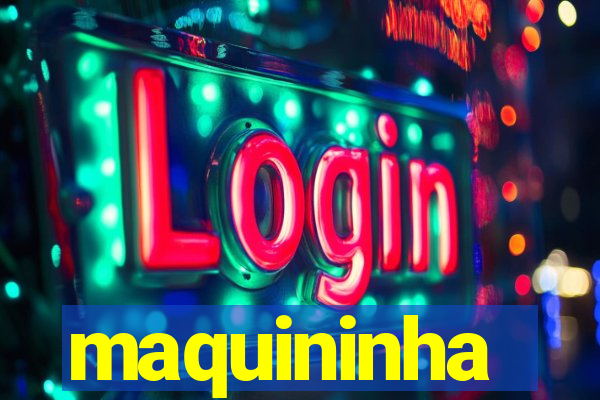 maquininha