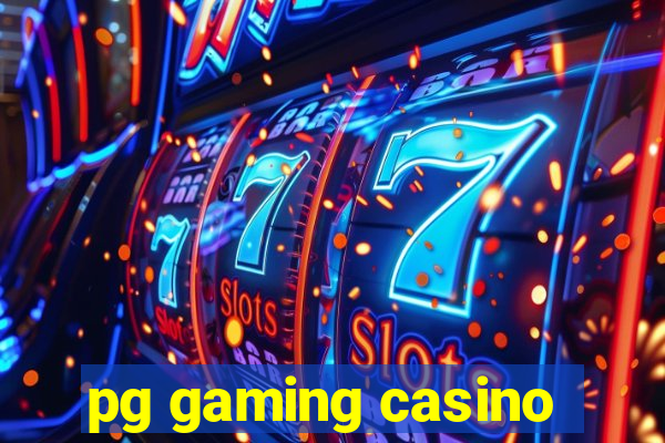 pg gaming casino