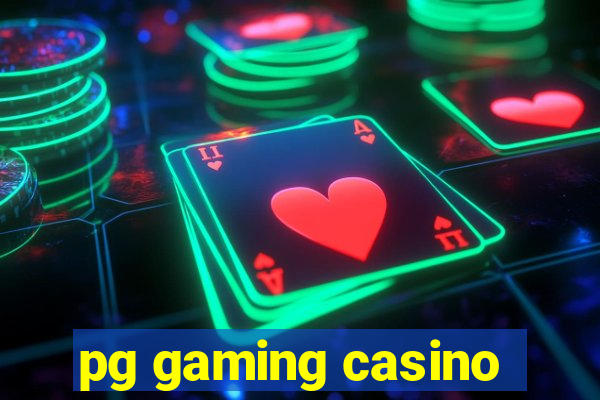 pg gaming casino