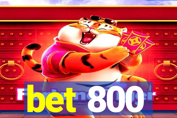 bet 800