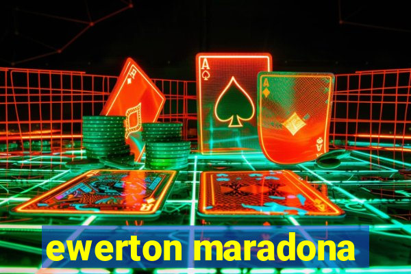 ewerton maradona