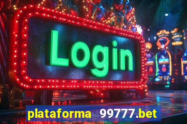 plataforma 99777.bet é confiável