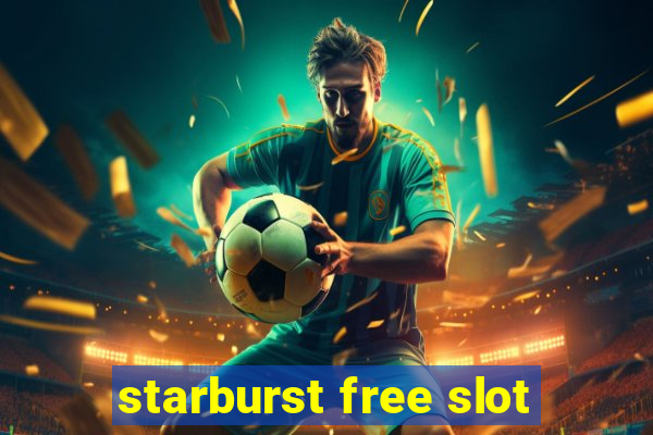 starburst free slot