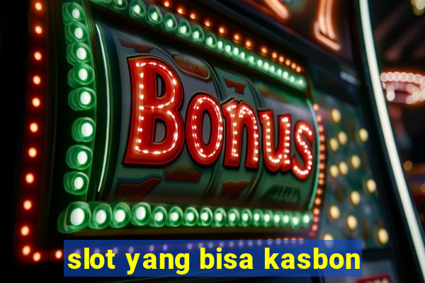 slot yang bisa kasbon