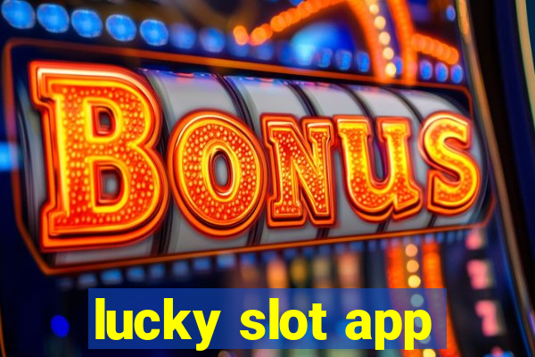 lucky slot app