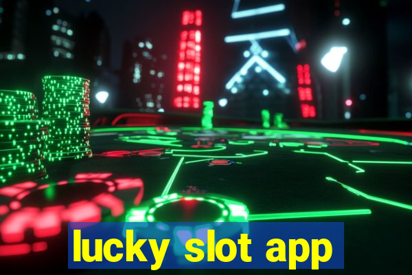 lucky slot app