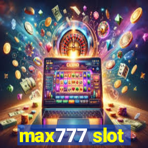 max777 slot