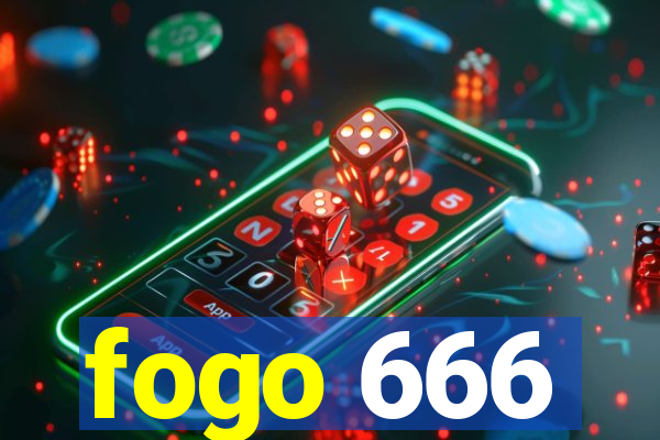 fogo 666