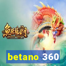 betano 360