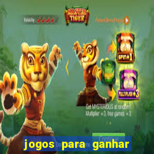 jogos para ganhar dinheiro facil