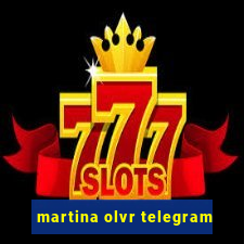 martina olvr telegram