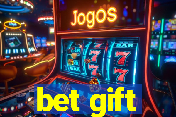 bet gift