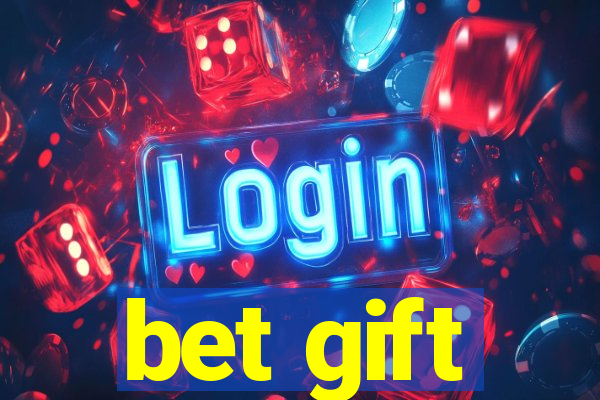 bet gift