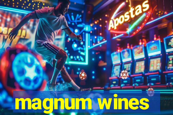 magnum wines