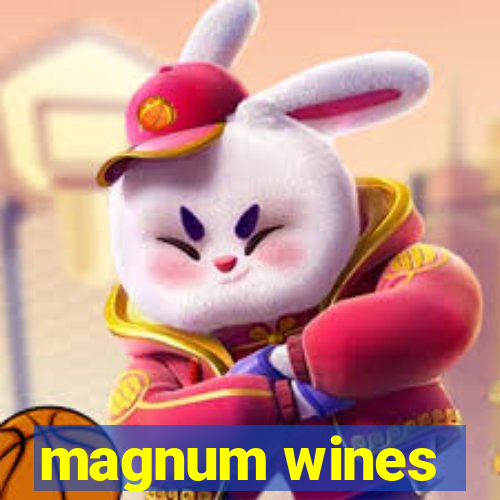 magnum wines