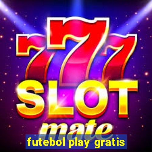 futebol play gratis