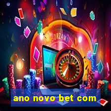 ano novo bet com