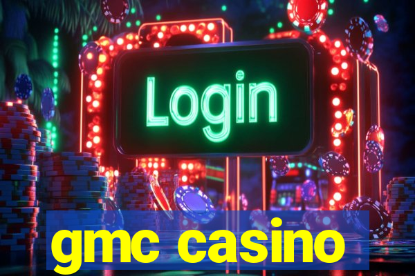 gmc casino