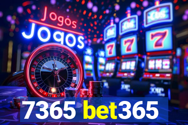 7365 bet365