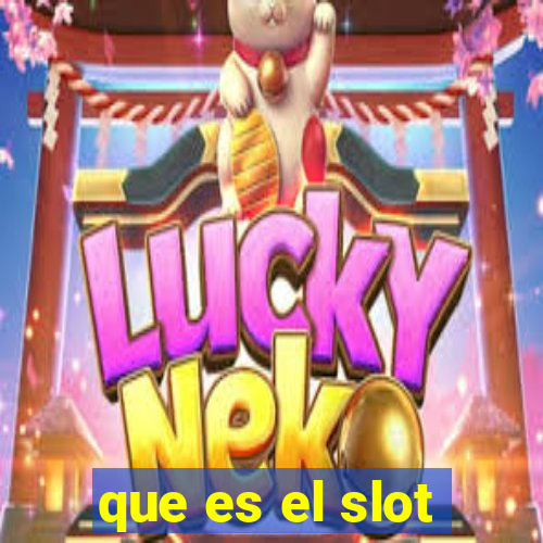 que es el slot