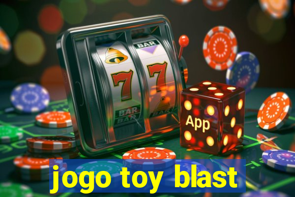 jogo toy blast