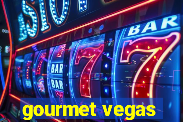 gourmet vegas