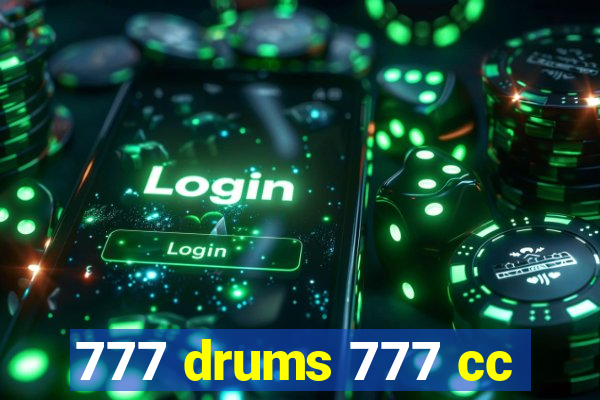 777 drums 777 cc