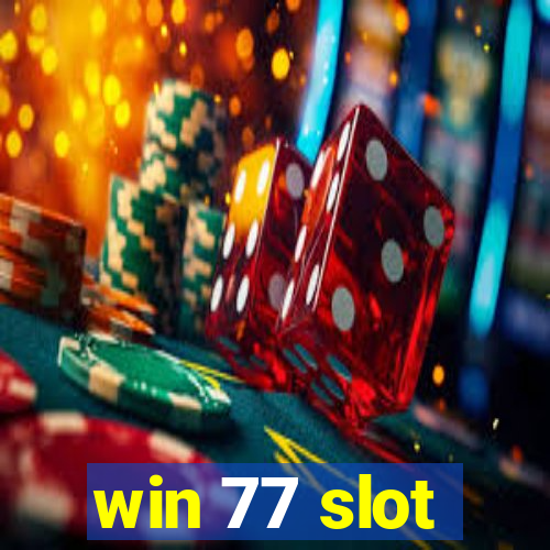 win 77 slot