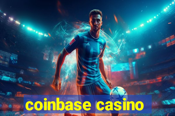 coinbase casino