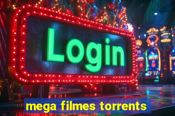 mega filmes torrents