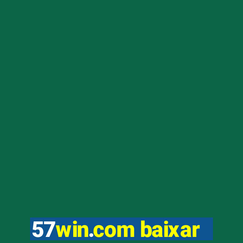 57win.com baixar