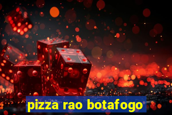 pizza rao botafogo