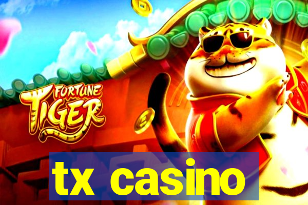 tx casino