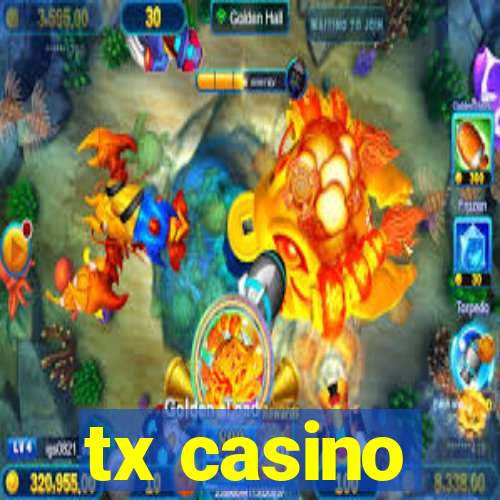 tx casino