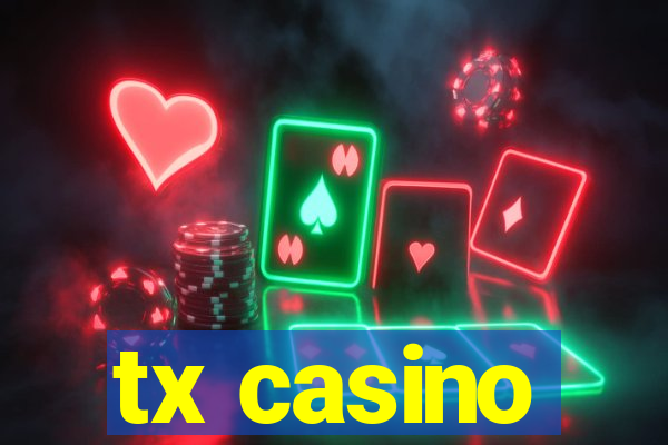 tx casino